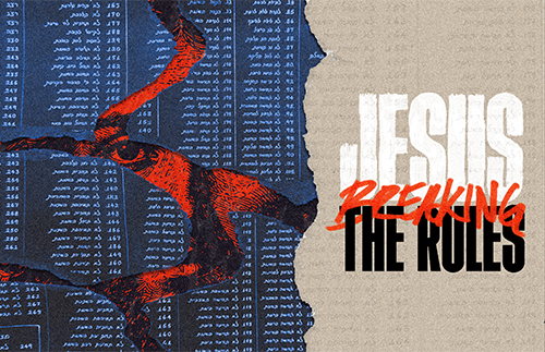 Jesus Breaks The Rules